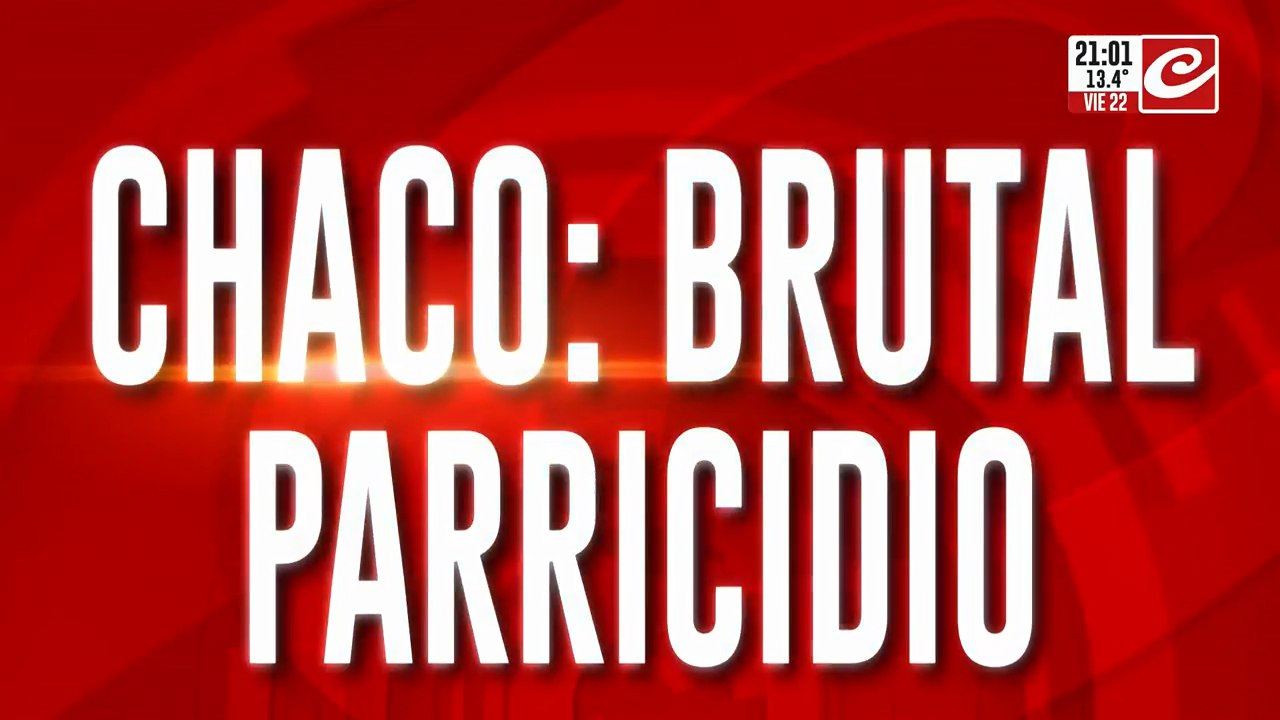 Chaco: brutal parricidio