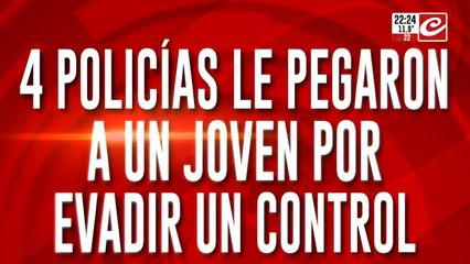 Argentina violenta: 4 policías le pegaron a un joven por evadir un control