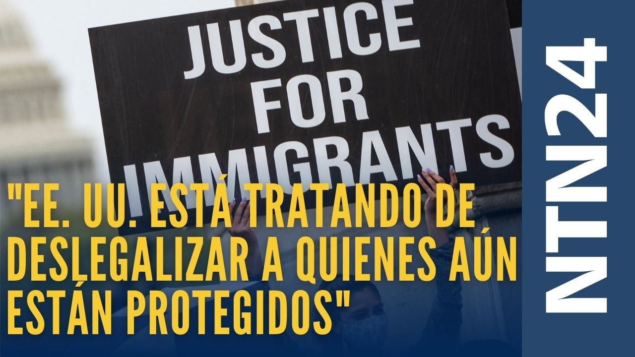 "Estados Unidos está tratando sistemáticamente de deslegalizar a las personas que aún están protegidas": analista sobre fallo que permite a la administración Trump poner fin al TPS