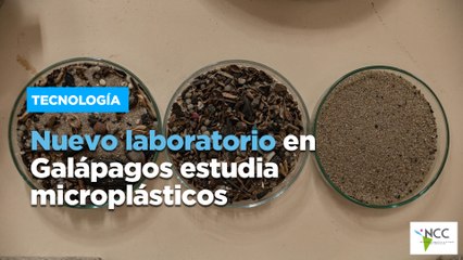 Nuevo laboratorio en Galápagos estudia microplásticos