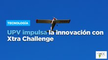 UPV impulsa la innovación con Xtra Challenge