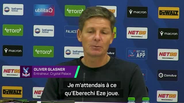 Crystal Palace - Un Glasner amer annonce qu’Eze ne rejouera plus pour le club