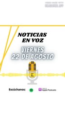 Resumen de Noticias | Viernes 22 de Agosto 2025