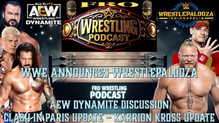 WWE WrestlePalooza - AEW Dynamite - Karrion Kross News