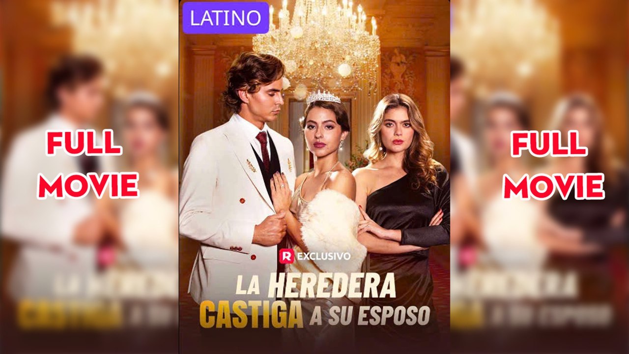 La Heredera Castiga A Su Esposo Completo en Español