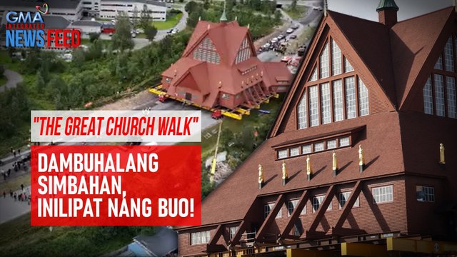 The Great Church Walk – Dambuhalang simbahan, inilipat nang buo! | GMA Integrated Newsfeed