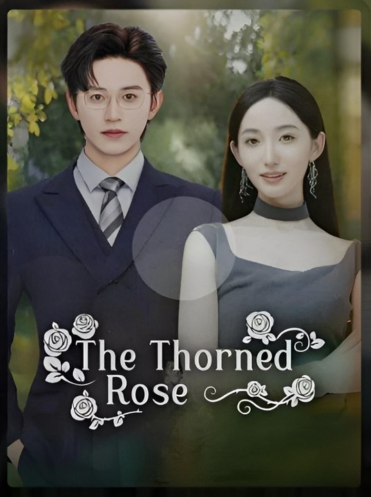 THE THORNED ROSE- Drama FULL MOVIES ENGLISH SUB - video Dailymotion