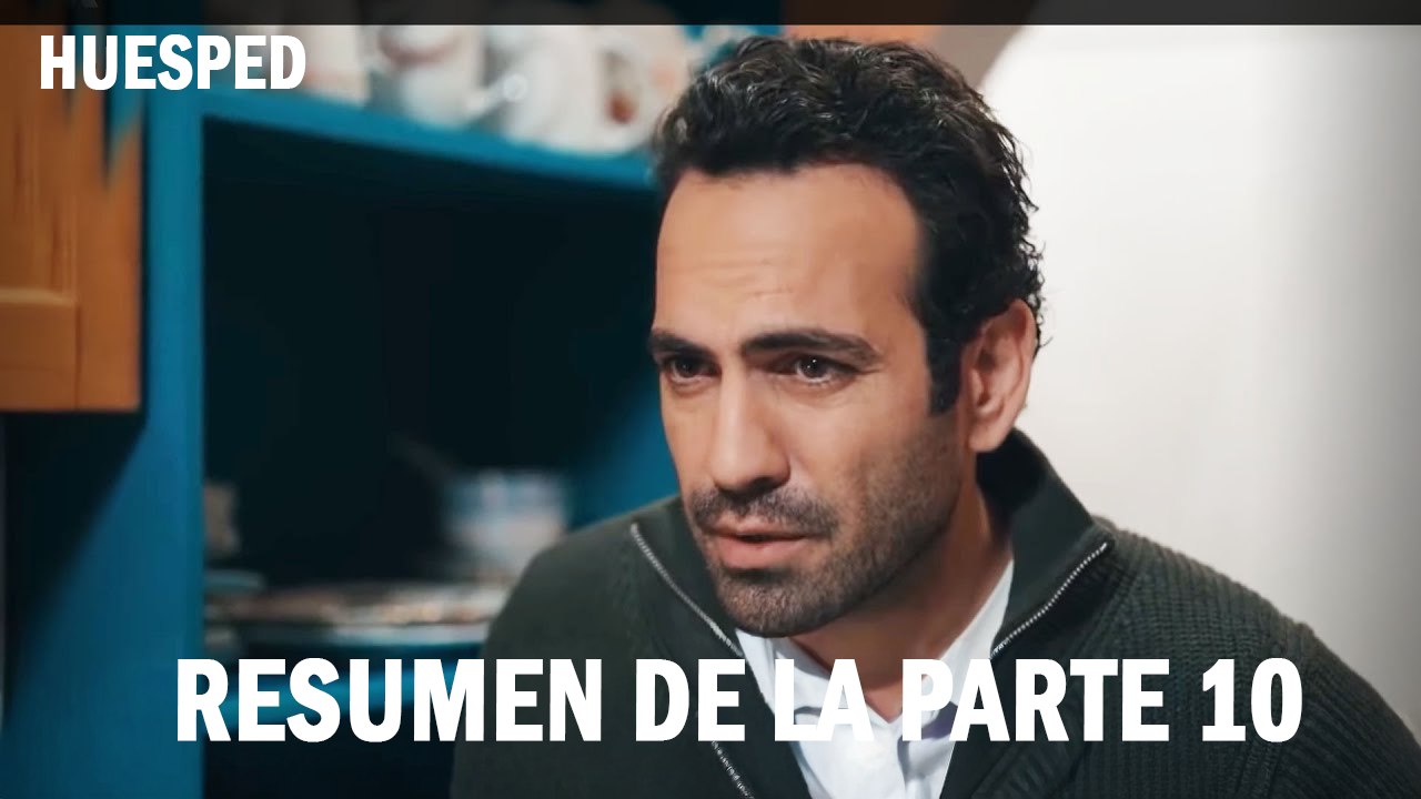 Resumen De La Parte 10- Huesped
