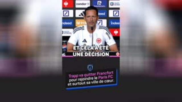 Francfort - Toppmöller : “Trapp a deux cœurs, un pour Francfort et un pour Paris”