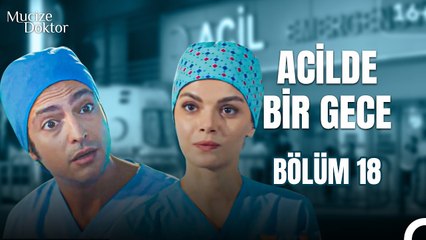 Acilde Bir Gece Bölüm 18; Ameliyathanede Nazlı ve Ali'ye İhtiyaç - Mucize Doktor