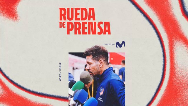 RUEDA de PRENSA del CHOLO SIMEONE ante del ATLÉTICO de MADRID - ELCHE
