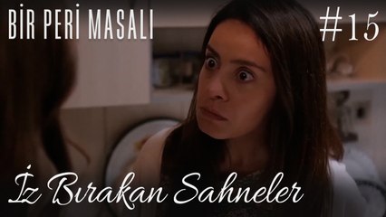 İz Bırakan Sahneler /15 - Bir Peri Masalı