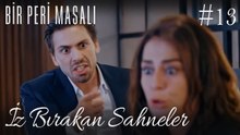İz Bırakan Sahneler /13 - Bir Peri Masalı