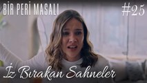 İz Bırakan Sahneler /25 - Bir Peri Masalı