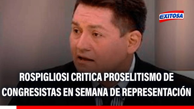 Rospigliosi critica que congresistas puedan hacer proselitismo en semana de representación: Es un error