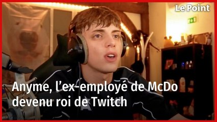 Anyme, l’ex-employé de McDo devenu roi de Twitch