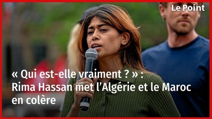 « Qui est-elle vraiment ? » : Rima Hassan met l’Algérie et le Maroc en colère