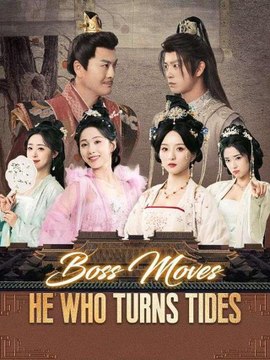 Boss Moves - He Who Turns Tides #Dramabox