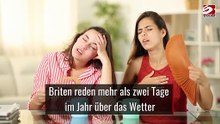 Briten reden mehr als zwei Tage im Jahr über das Wetter