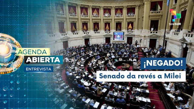 Entrevista | Senado argentino rechaza decretos del Pdte. Milei