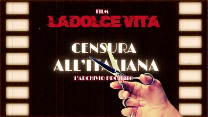 CENSURA ALL'ITALIANA - Puntata 5 : Film " Dolce vita "