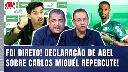 "EU TE FALO!!! Seria MUITO INJUSTO se o Carlos Miguel no Palmeiras..." Declaração de Abel REPERCUTE!