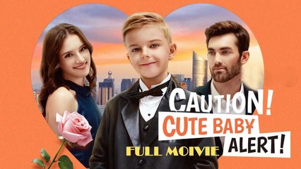 Caution! Cute Baby Alert – FULL MOVIE [Eng Sub]