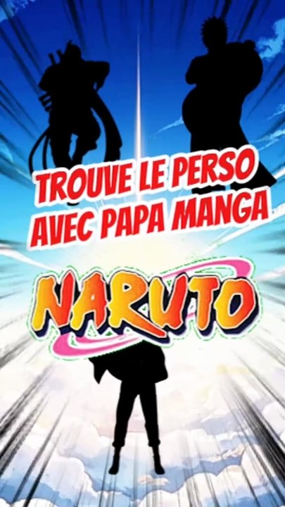 Trouve les 3 personnages de NARUTO avec leurs ombres FEAT papamanga