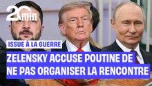 Zelensky accuse Poutine de vouloir « se soustraire » à une rencontre pour la paix