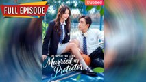 Dumped the Liar, Married My Protector (DUBBED) - Full