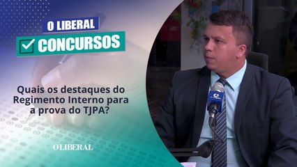 Quais os destaques do Regimento Interno para a prova do TJPA