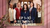 Return Of The Lost Heiress – FULL MOVIE [Eng Sub]