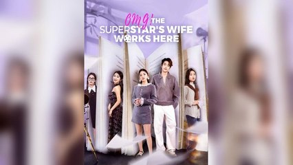 OMG The Superstar’s Wife Work’s Here – Full Movie [EngSub]