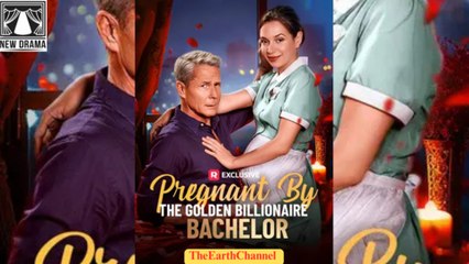 Pregnant By The Golden Billionaire Bachelor – Full Movie [EngSub]