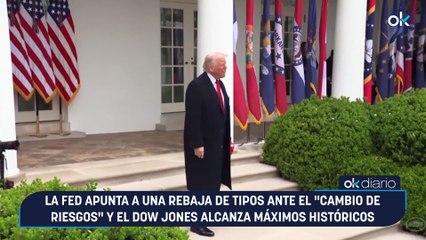 La Fed apunta a una rebaja de tipos ante el "cambio de riesgos" y el Dow Jones alcanza máximos históricos