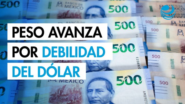 Peso mexicano avanza por debilidad del dólar y cierra una semana de ganancias