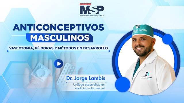 Anticonceptivos masculinos - Vasectomía, píldoras y métodos en desarrollo