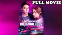 Wild Ride with The Dangerous Kian #FULLMOVIE