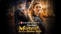 [EngSub] Daddy, Mommy Married a Better Man!