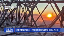 Penampakan Murmansk Rusia Usai Diterjang Badai Salju, Listrik Kembali Pulih | SAPA PAGI