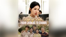 Flip of Fate From Crumbs to Crown - FULL [High Quality]
