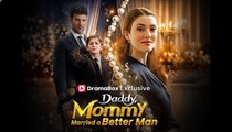 [EngSub] Daddy, Mommy Married a Better Man!