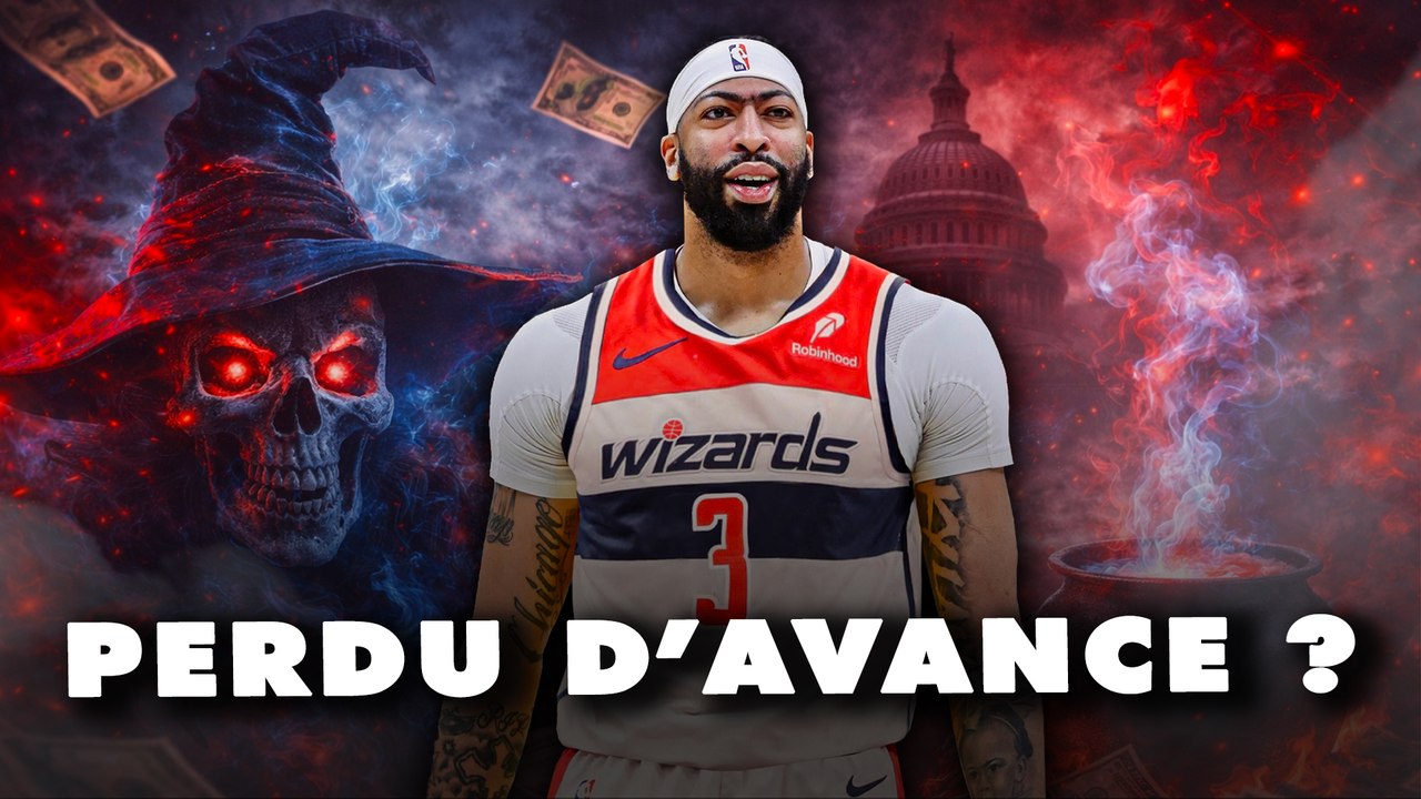 🧙‍♂️LES WIZARDS ENFIN AMBITIEUX ?🧙‍♂️ (Analyse du trade d’Anthony Davis)