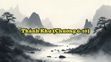 Thánh Khư ( Chương 6-10)