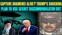 U.S Vs Iran War: Trump THREATENS To CAPTURE Khamenei Using SECRET DISCOMBOBULATOR| Trump WARNS Iran