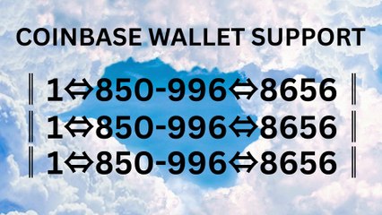 Coinbase® {Help Desk Wallet SuppoRt}™ — Toll-Free by Nancy - Dailymotion