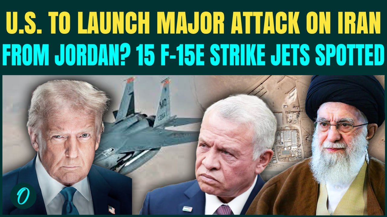US to BOMB Iran From Jordan? 15 U.S. F-15E Strike Eagles LAND at Jordan’s Air Base |U.S Vs Iran War