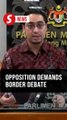 Opposition wants to debate PM's explanation of M'sia-Indonesia border issue