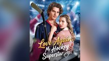 Love Again, My Hockey Superstar #FULL EPISODE