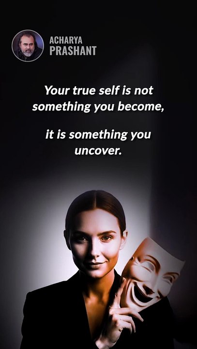 True Self __ Acharya Prashant